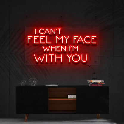 I Cant Feel My Face When Im With You Led Neon Sign For Fun - Shineneon
