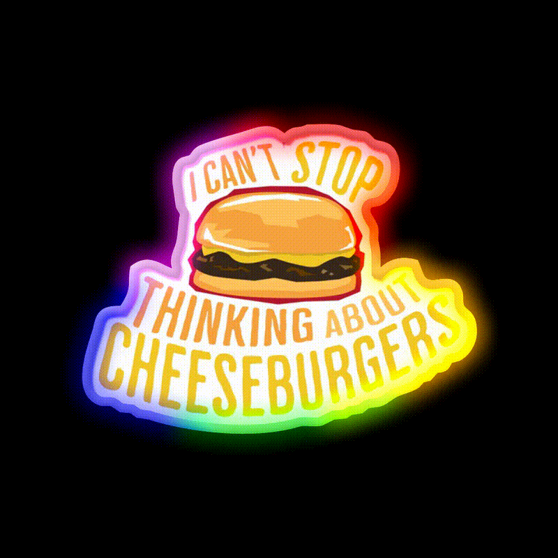 I Cant Stop Thinking About Cheeseburgers Led Neon Sign For Burger Place Rgb Color - LED neon sign close-up detail