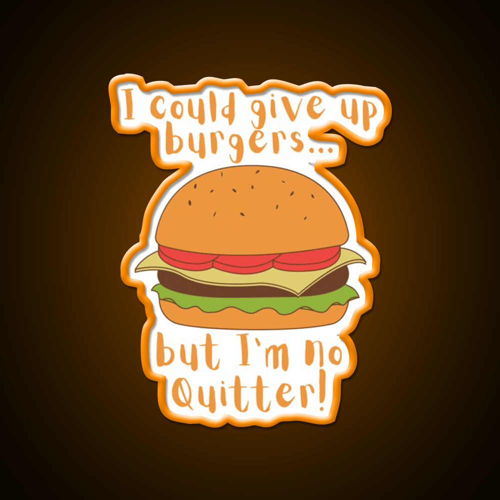 I Could Give Up Burgers Burger Fast Food Led Neon Sign For Burger Place Rgb Color - Shineneon