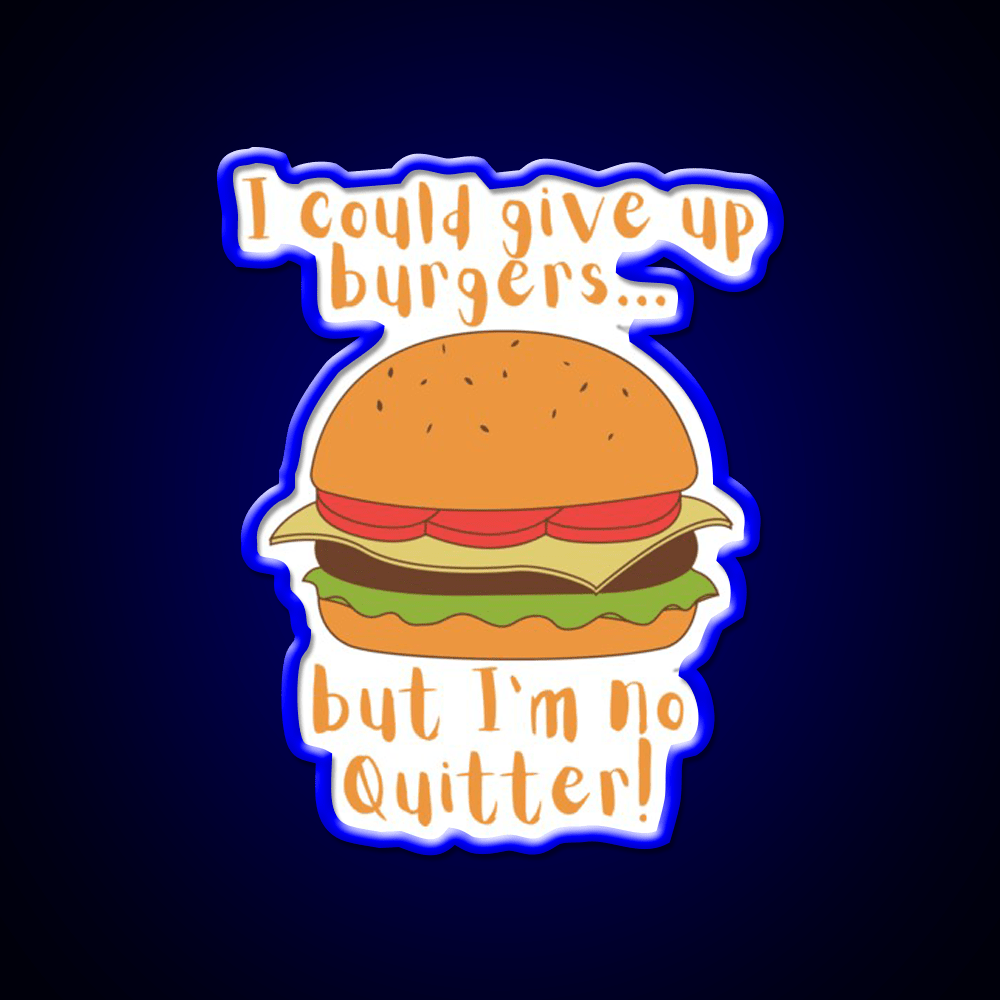 I Could Give Up Burgers Burger Fast Food Led Neon Sign For Burger Place Rgb Color - Shineneon