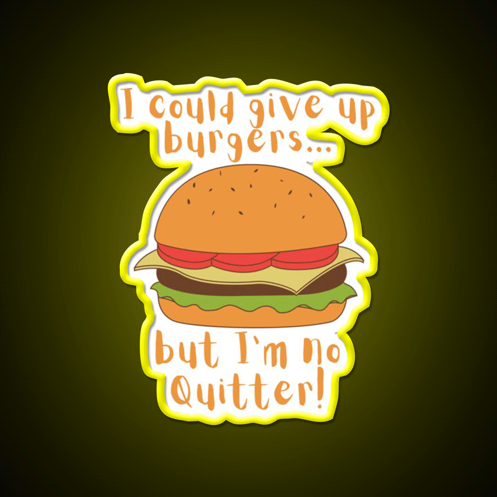 I Could Give Up Burgers Burger Fast Food Led Neon Sign For Burger Place Rgb Color - Custom LED neon sign front view