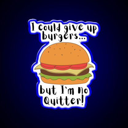 I Could Give Up Burgers Funny Burger Led Neon Sign For Burger Place Rgb Color - Shineneon