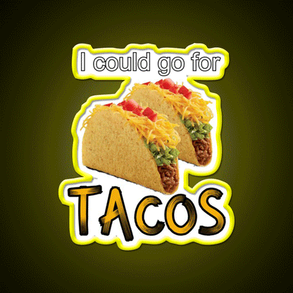 I Could Go For Taco Led Neon Sign Mexican Food Sign Rgb Color - Custom LED neon sign front view