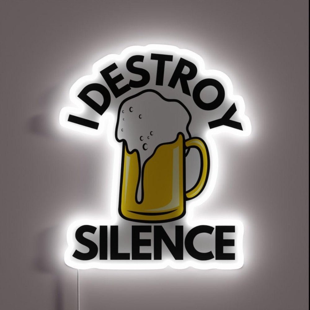I Destroy Silence With Beer Mug Funny New Year Gift Rgb Led Neon Sign - Shineneon