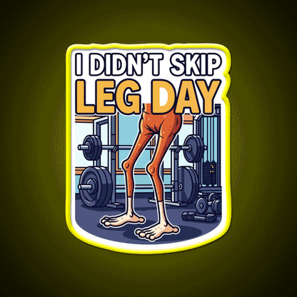 I Didn T Skip Leg Day Gym Fitness Led Neon Sign Rgb Color