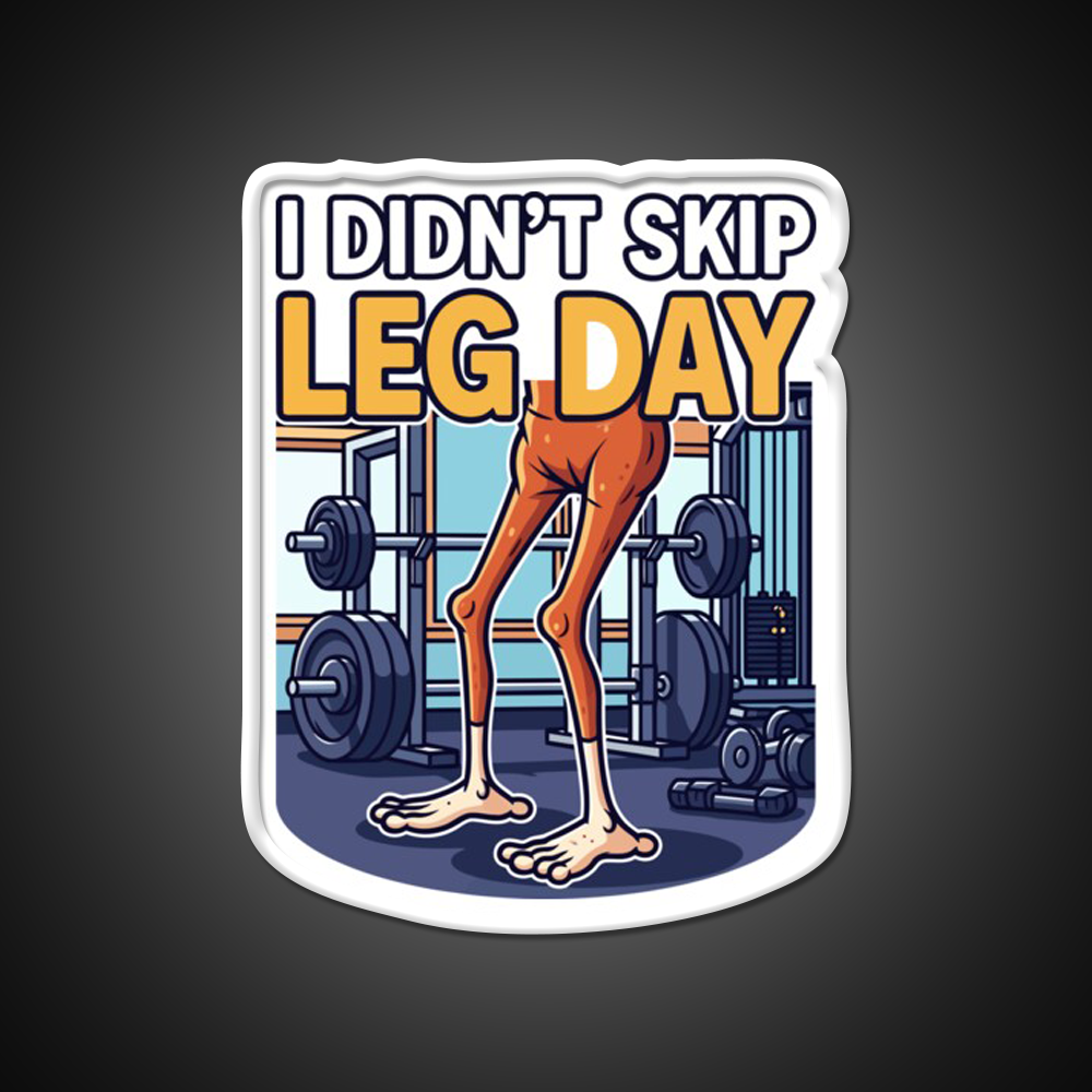 I Didn T Skip Leg Day Gym Fitness Led Neon Sign Rgb Color - LED neon sign view 11