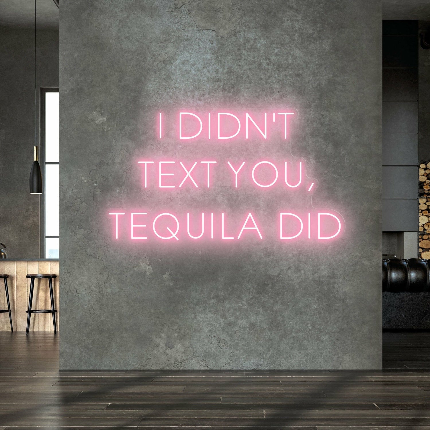 I Didnt Text You Tequila Did Humorous Neon For Bars And Pubs | Shineneon