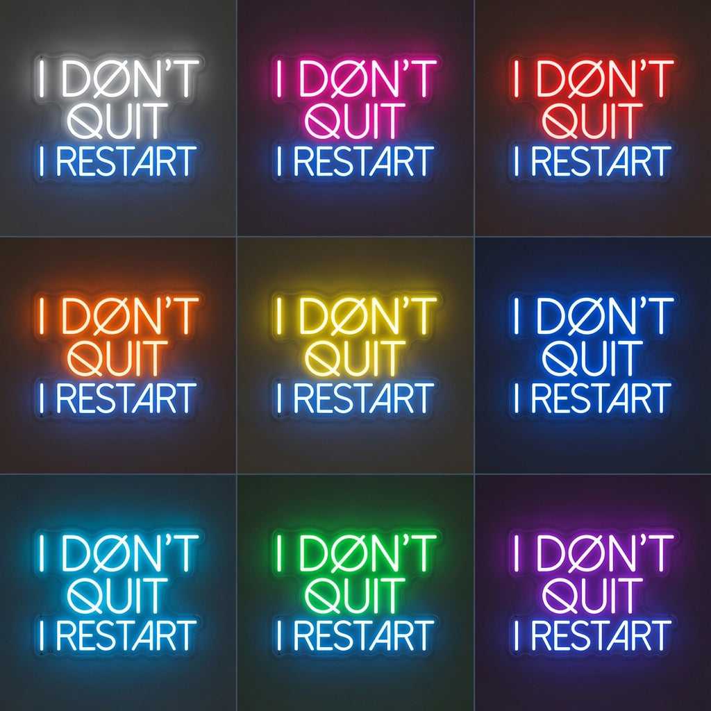 I Don T Quit I Restart LED Neon Sign - 05 Color Grid