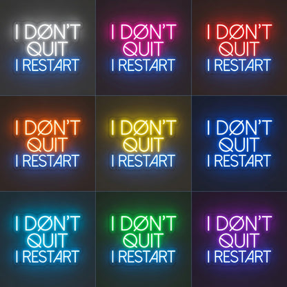 I Don T Quit I Restart LED Neon Sign - 05 Color Grid