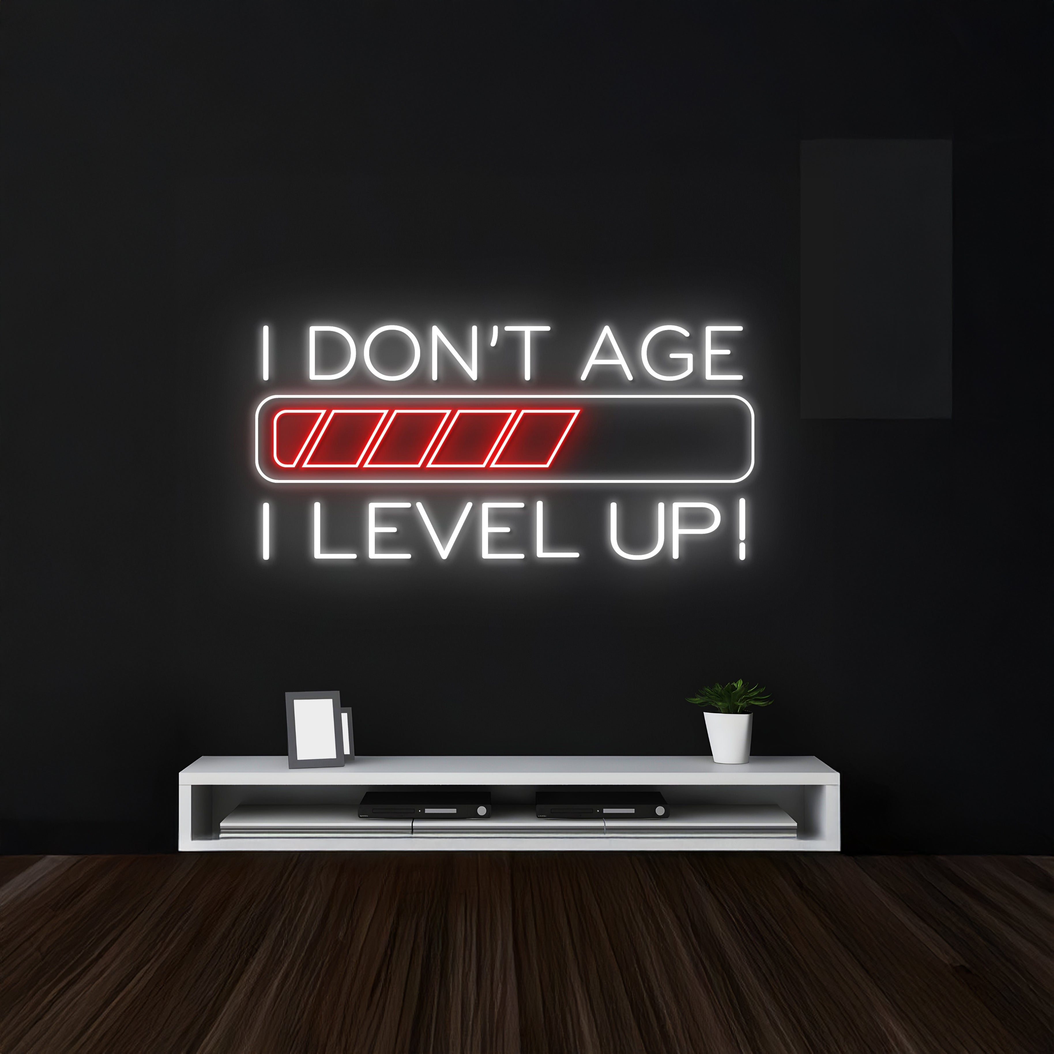 I Dont Age I Level Up Neon Sign | Shineneon