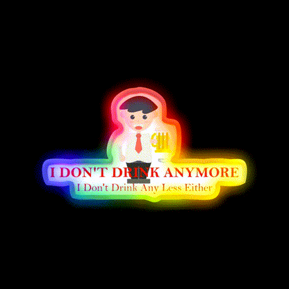 I Dont Drink Anymore Funny Beer Man Cave Bar Led Neon Sign Rgb Color - LED neon sign close-up detail