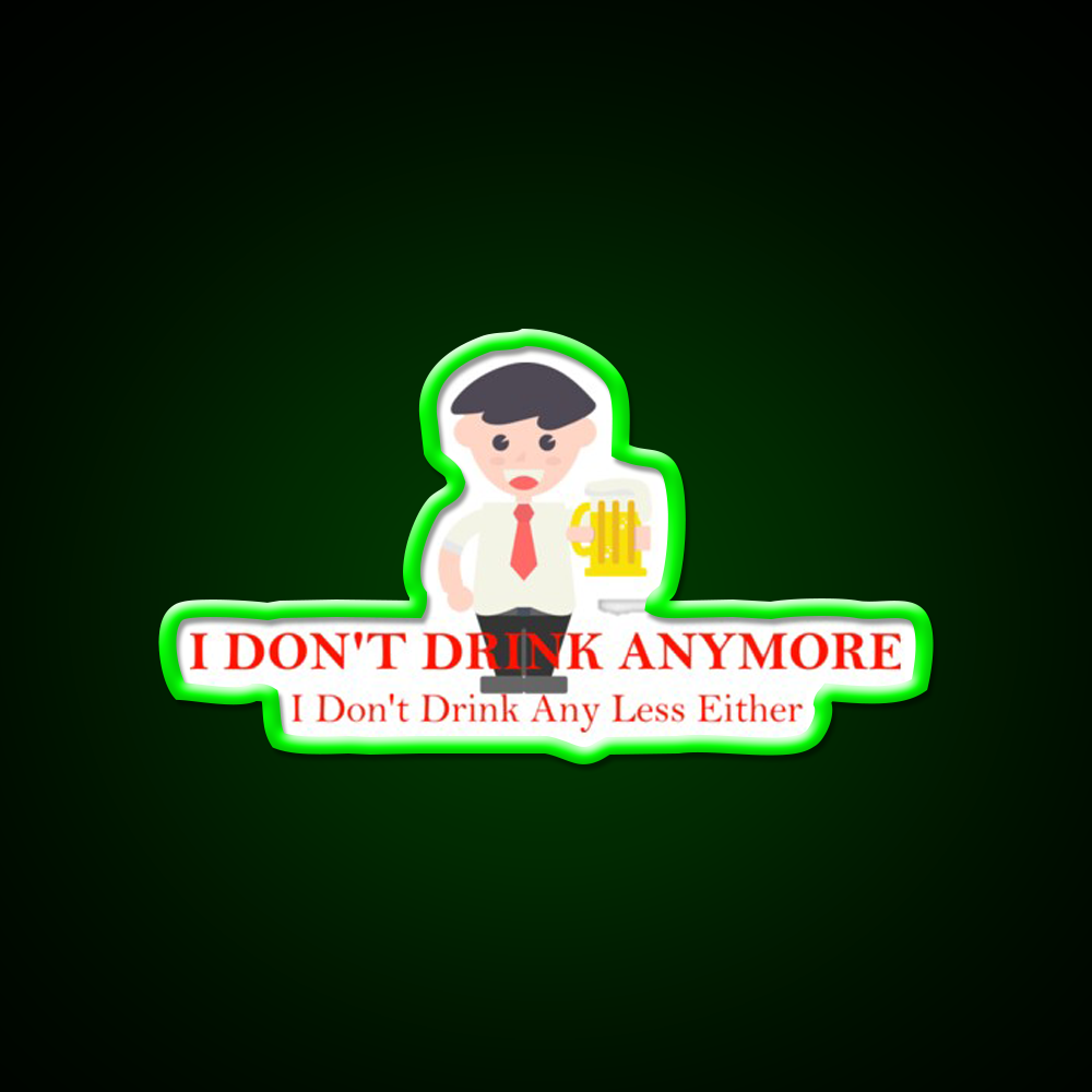 I Dont Drink Anymore Funny Beer Man Cave Bar Led Neon Sign Rgb Color - LED neon sign view 8