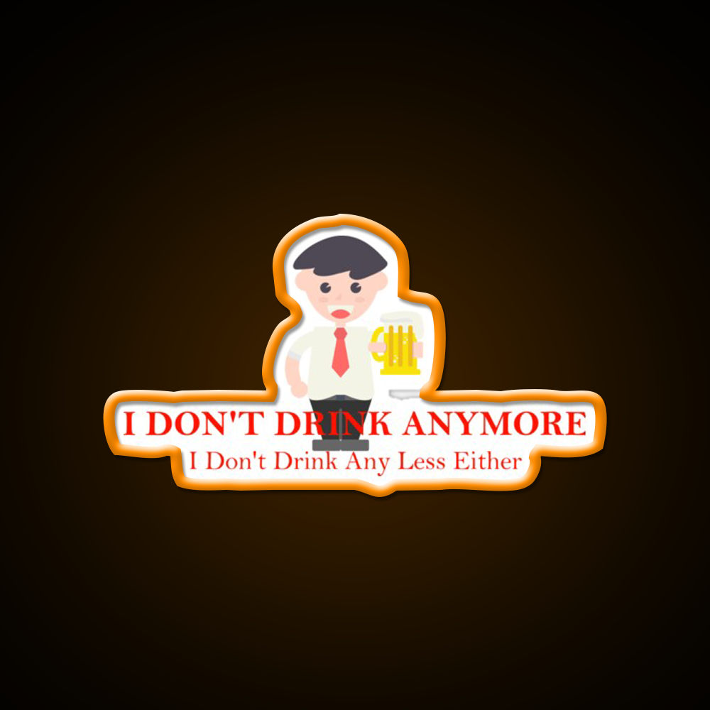 I Dont Drink Anymore Funny Beer Man Cave Bar Led Neon Sign Rgb Color - LED neon sign view 6