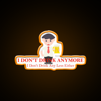I Dont Drink Anymore Funny Beer Man Cave Bar Led Neon Sign Rgb Color - LED neon sign view 6