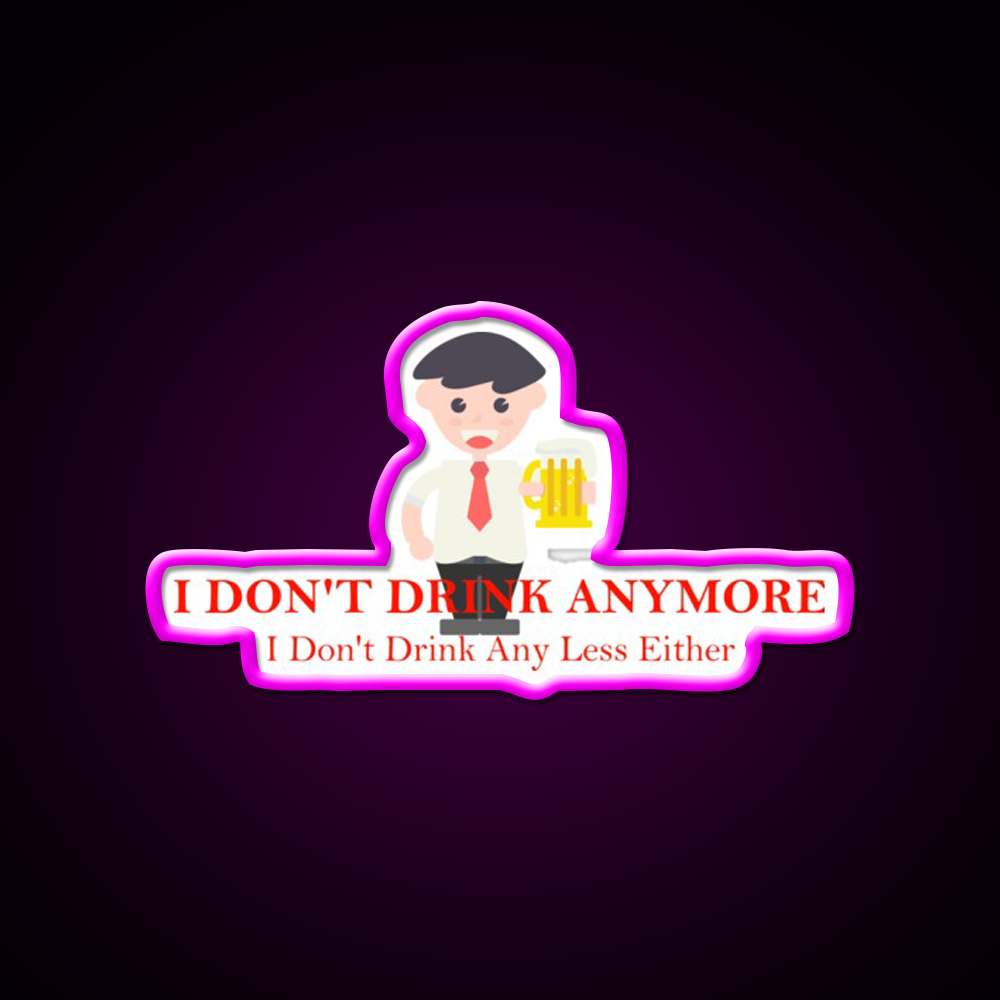 I Dont Drink Anymore Funny Beer Man Cave Bar Led Neon Sign Rgb Color - Neon sign mounted on wall in room
