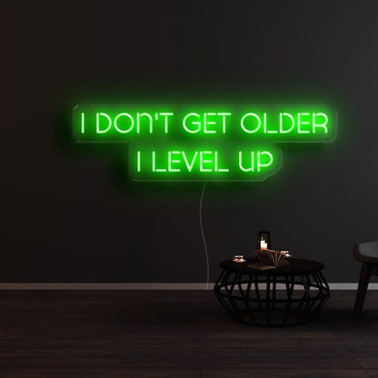 I Dont Get Older I Level Up Led Neon Sign - Shineneon