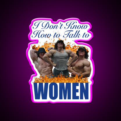 I Dont Know How To Talk To Women Gym Fitness Led Neon Sign Rgb Color - Neon sign mounted on wall in room