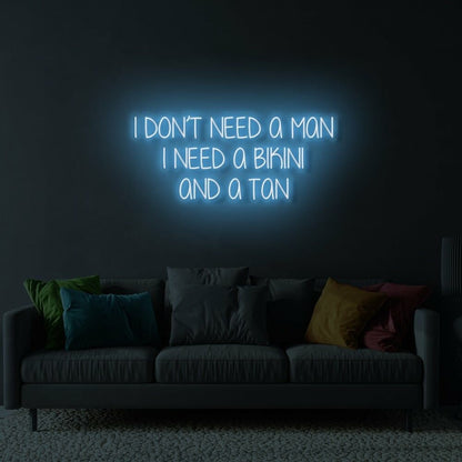 I Dont Need A Man Led Neon Sign | Shineneon