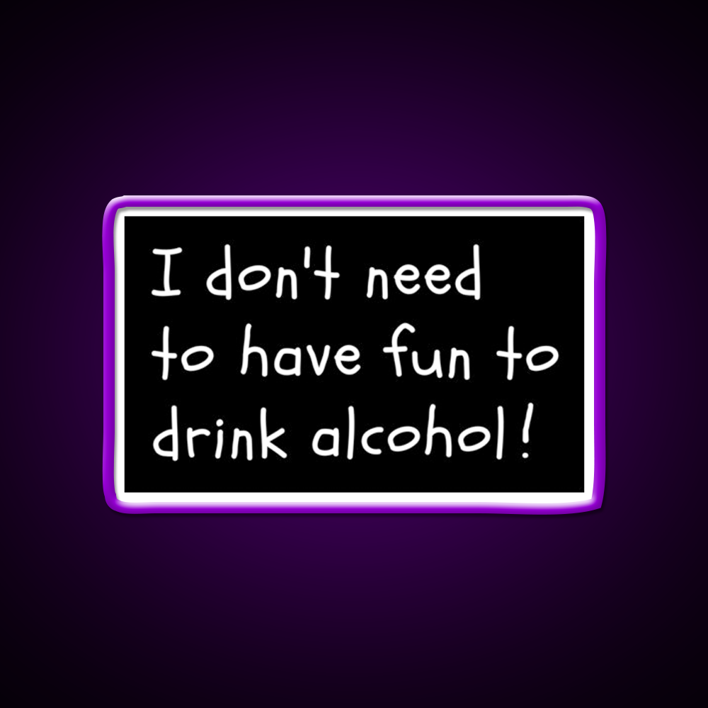 I Dont Need Fun Just Alcohol Man Cave Bar Led Neon Sign Rgb Color