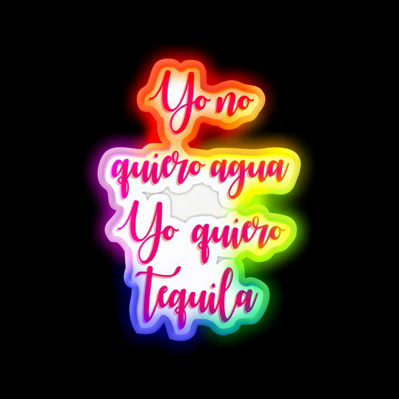 I Dont Want Water I Want Tequila Party Drink Tequila Led Neon Sign Rgb Color - LED neon sign close-up detail