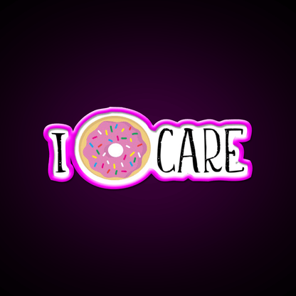 I Donut Care Fast Food Led Neon Sign For Burger Place Rgb Color - Shineneon