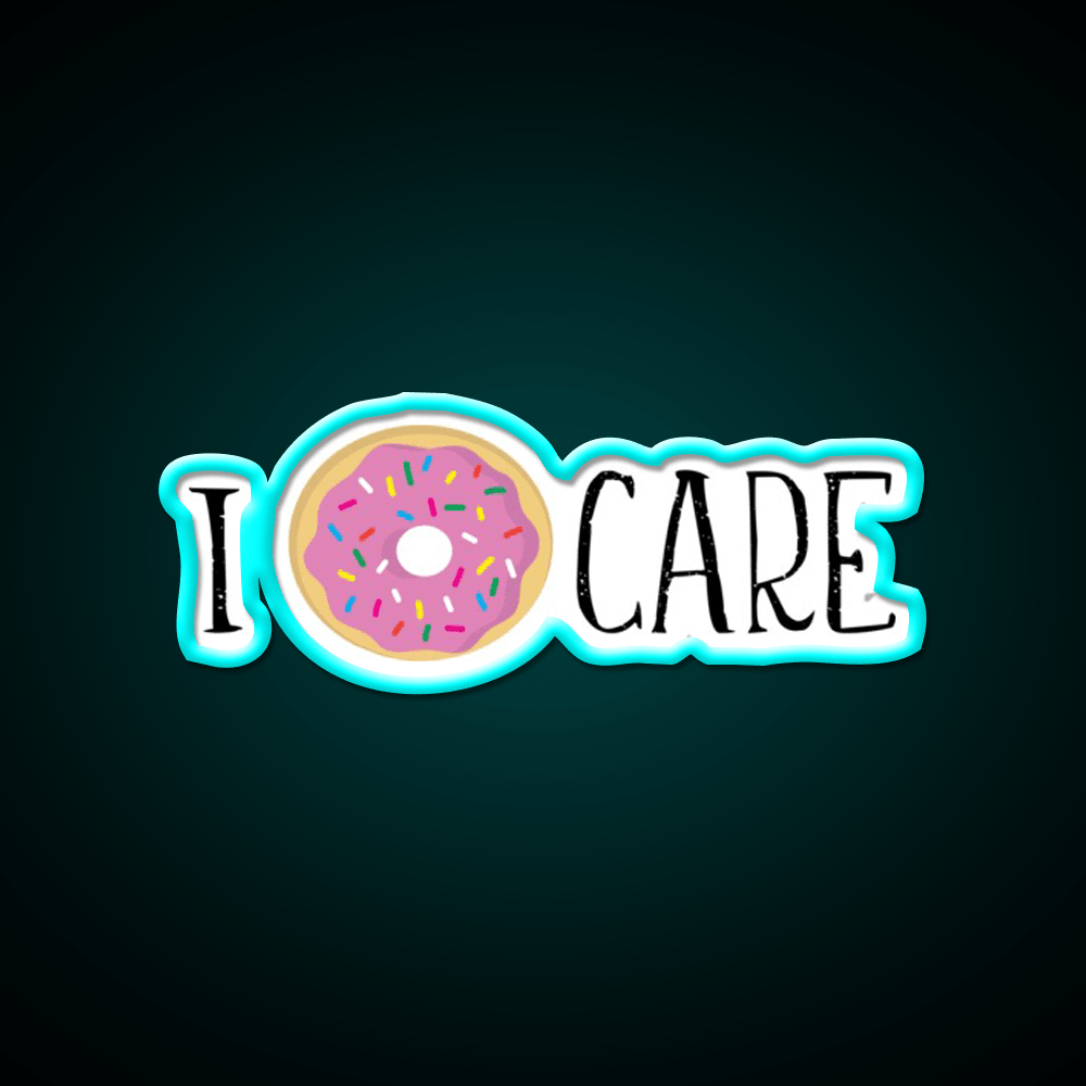 I Donut Care Fast Food Led Neon Sign For Burger Place Rgb Color - Shineneon
