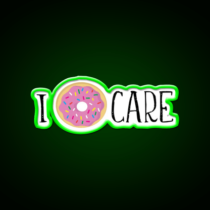 I Donut Care Fast Food Led Neon Sign For Burger Place Rgb Color - Shineneon