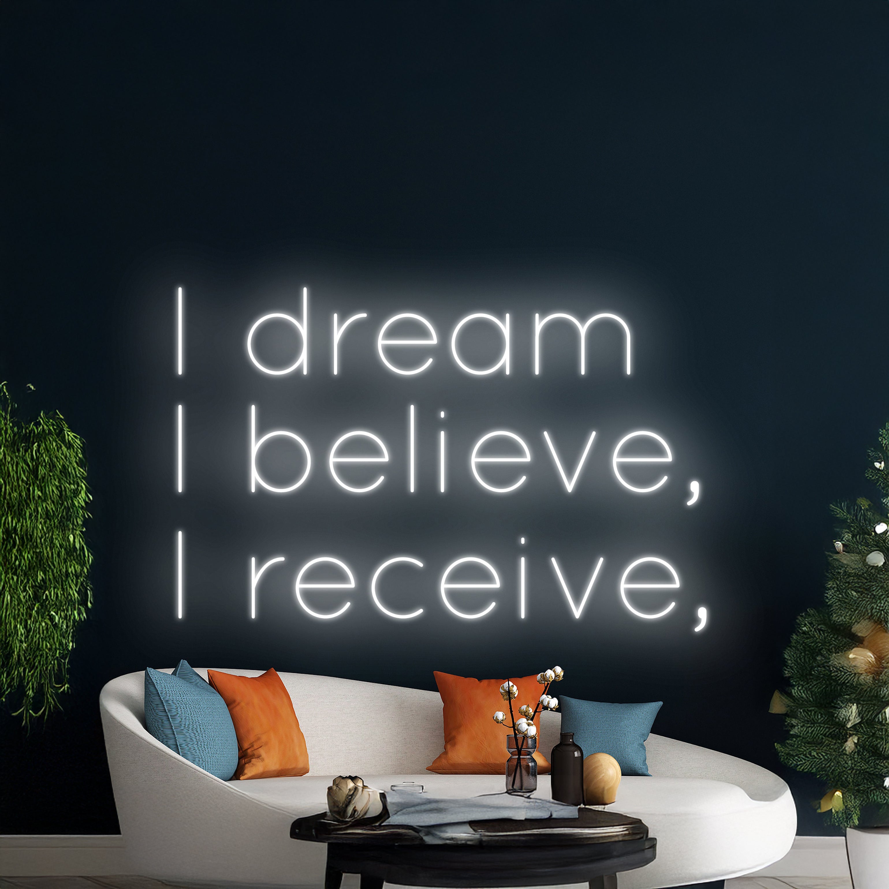 I Dream I Believe I Receive Neon Sign | Shineneon
