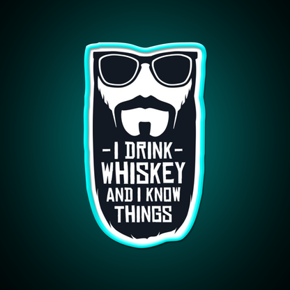 I Drink Whiskey And I Know Things Whiskey Drink Bar Led Neon Sign Rgb Color