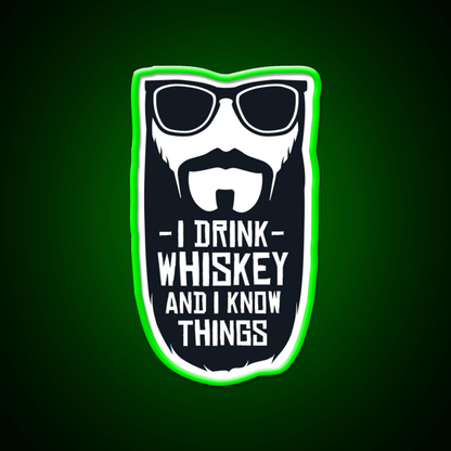 I Drink Whiskey And I Know Things Whiskey Drink Bar Led Neon Sign Rgb Color - Shineneon