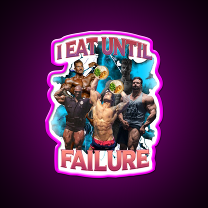 I Eat Until Failure Gym Fitness Led Neon Sign Rgb Color - Neon sign mounted on wall in room