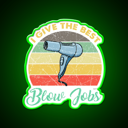 I Give The Best Blows Jobs Vintage Gift Barber Shop Haircut Led Neon Sign - Shineneon