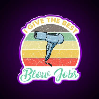 I Give The Best Blows Jobs Vintage Gift Barber Shop Haircut Led Neon Sign - Shineneon