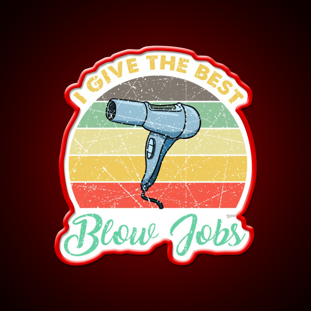 I Give The Best Blows Jobs Vintage Gift Barber Shop Haircut Led Neon Sign - Shineneon