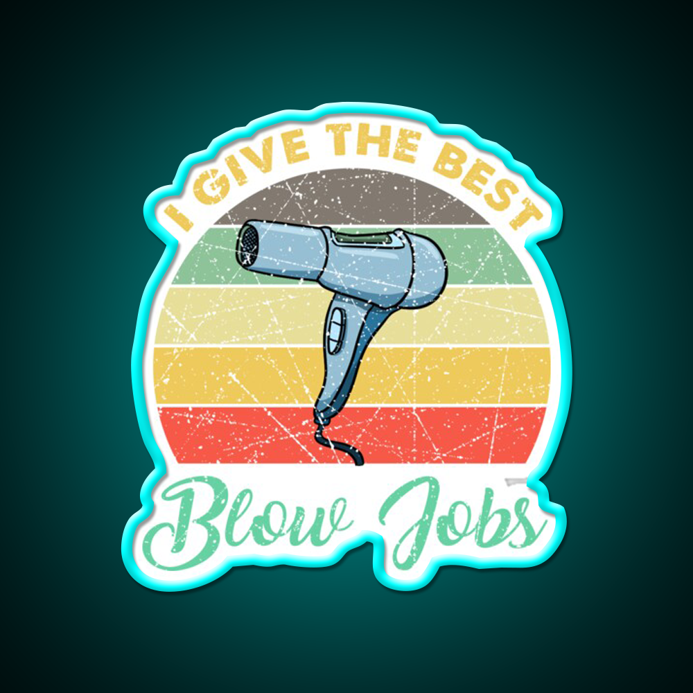 I Give The Best Blows Jobs Vintage Gift Barber Shop Haircut Led Neon Sign