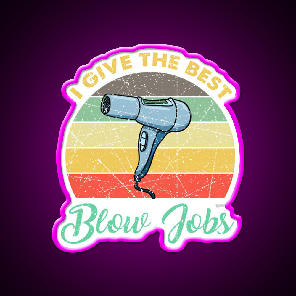 I Give The Best Blows Jobs Vintage Gift Barber Shop Haircut Led Neon Sign
