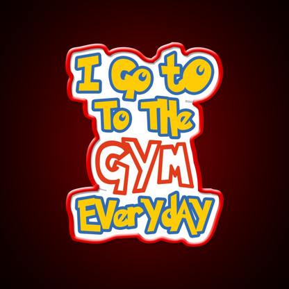 I Go To The Gym Everyday Gym Fitness Led Neon Sign Rgb Color