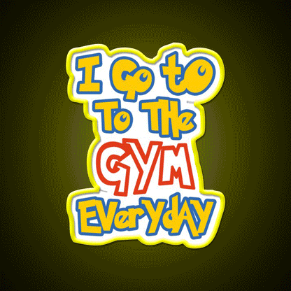I Go To The Gym Everyday Gym Fitness Led Neon Sign Rgb Color