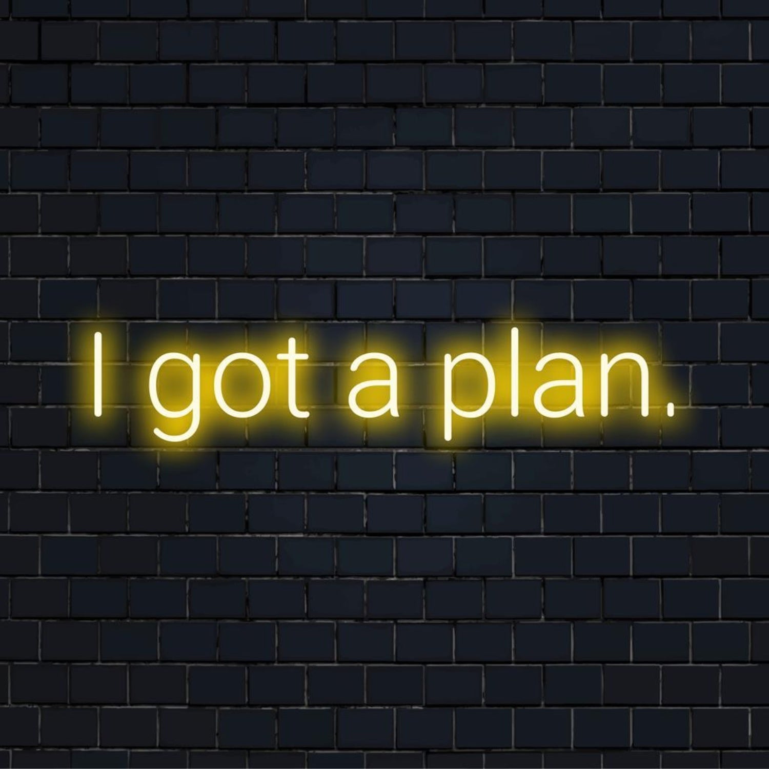 I Got A Plan Yellow Led Neon Sign Studio Cafe Indoor Decor | Shineneon