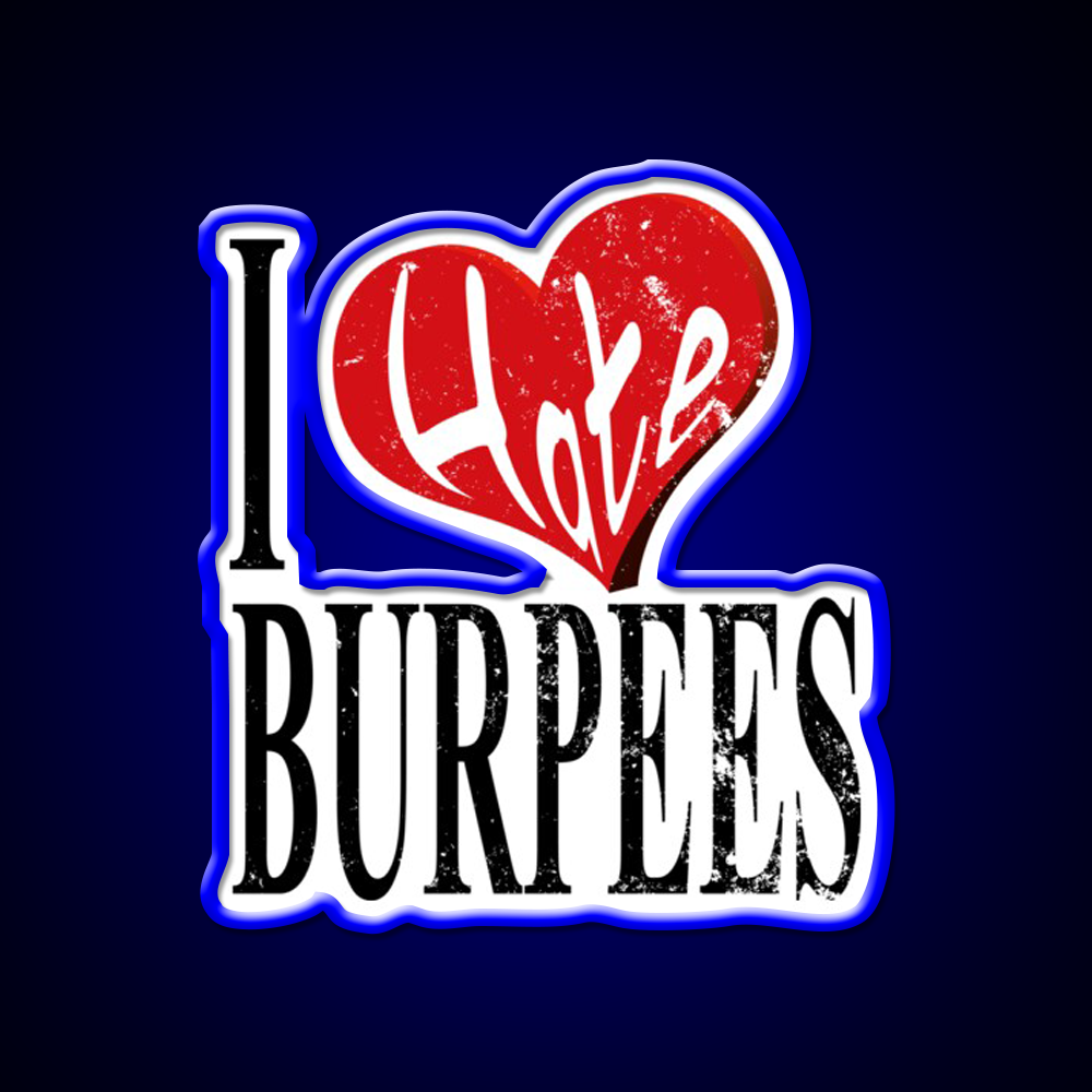 I Hate Burpees Bodybuilding Gym Fitness Gym Fitness Led Neon Sign Rgb Color