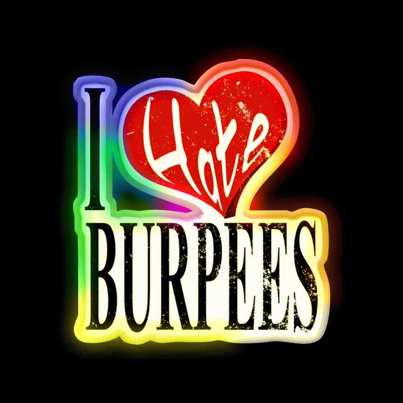 I Hate Burpees Bodybuilding Gym Fitness Gym Fitness Led Neon Sign Rgb Color