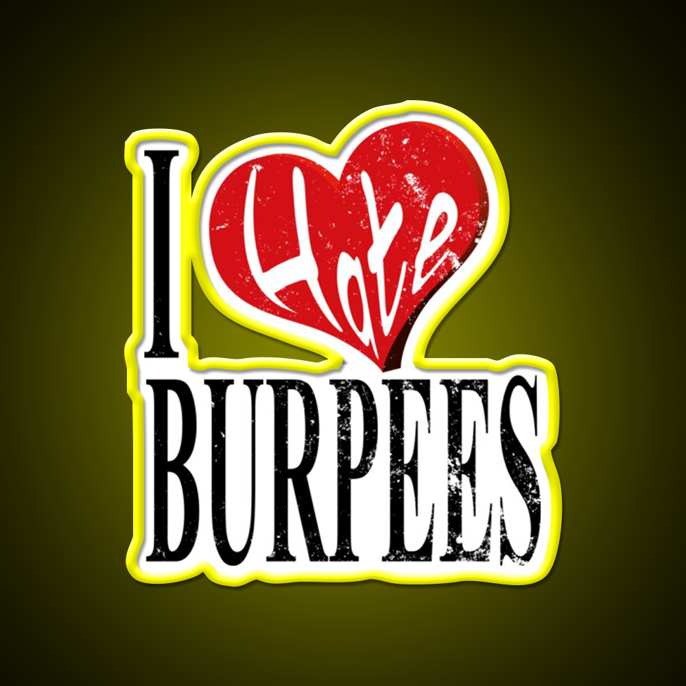 I Hate Burpees Bodybuilding Gym Fitness Gym Fitness Led Neon Sign Rgb Color