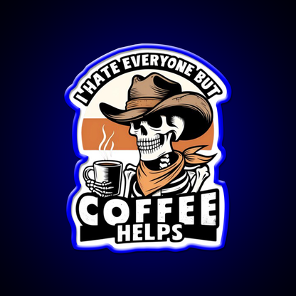 I Hate Everyone But Coffee Helps Cafe Led Neon Sign Espresso Bar Art Rgb Color