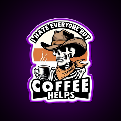 I Hate Everyone But Coffee Helps Cafe Led Neon Sign Espresso Bar Art Rgb Color