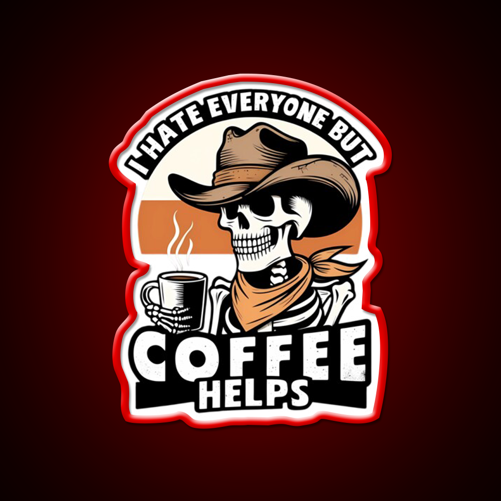 I Hate Everyone But Coffee Helps Cafe Led Neon Sign Espresso Bar Art Rgb Color