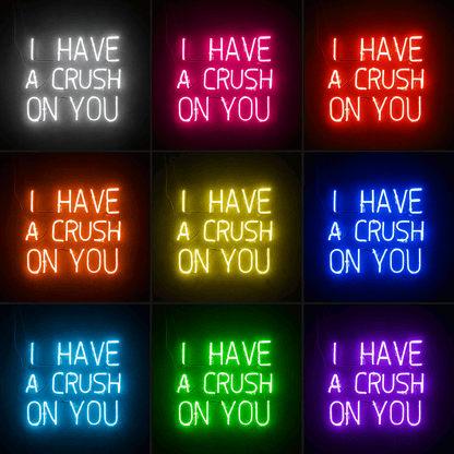 I Have A Crush LED Neon Sign - Shineneon