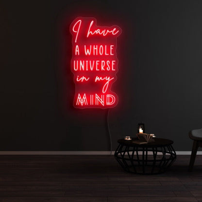 I Have A Whole Universe In My Mind Led Neon Sign - Shineneon