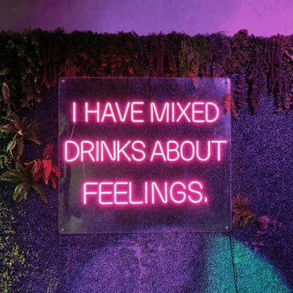 I Have Mixed Drinks About Feelings LED Neon Sign - 01 Original Product Image