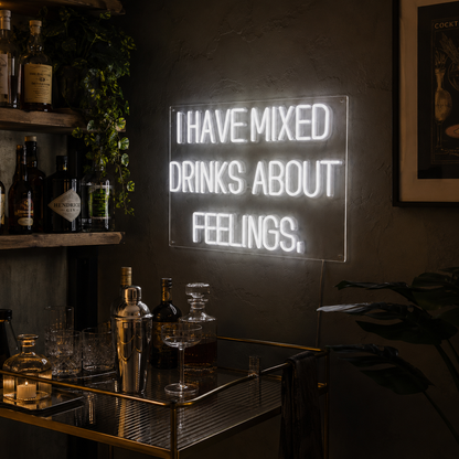 I Have Mixed Drinks About Feelings Wall Decor LED Neon Sign - 03 Real Lifestyle Scene