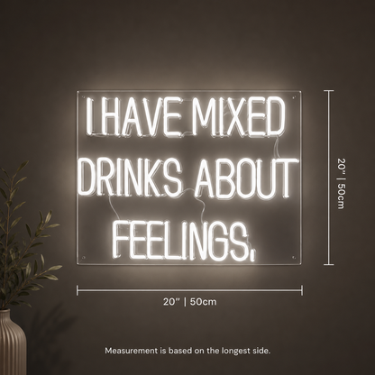 I Have Mixed Drinks About Feelings Wall Decor LED Neon Sign - 04 Size Image